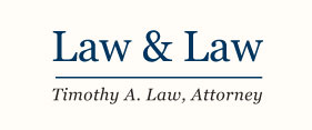 Law & Law - Timothy A. Law, Attorney